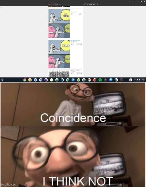 image tagged in coincidence i think not | made w/ Imgflip meme maker