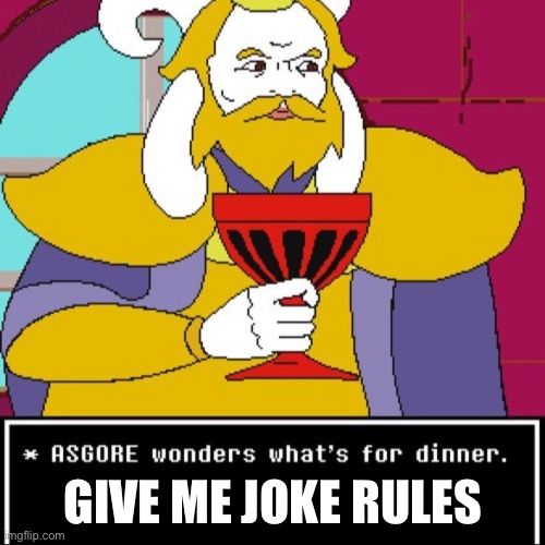 GIVE ME JOKE RULES | made w/ Imgflip meme maker
