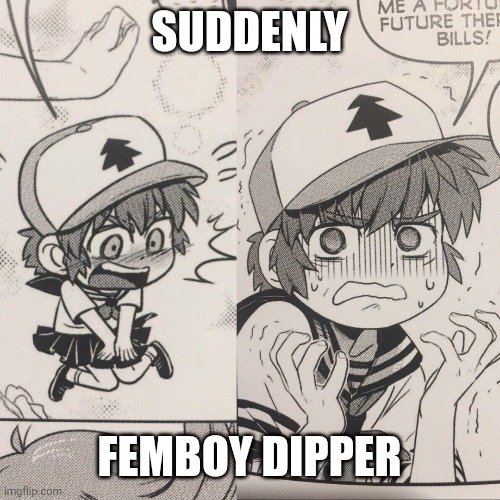 Surprisingly enough this was from a sfw comic | SUDDENLY; FEMBOY DIPPER | image tagged in dipper pines,femboy,idk why im putting tags just go along with it okay | made w/ Imgflip meme maker