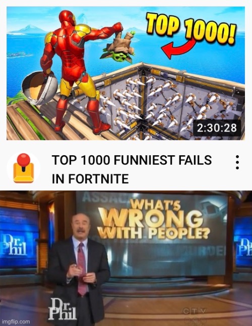 Fortnite has no hope | image tagged in dr phil what's wrong with people | made w/ Imgflip meme maker