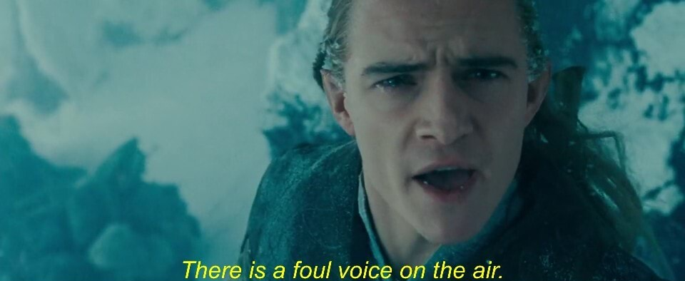 Legolas There Is A Foul Voice On The Air. Blank Meme Template