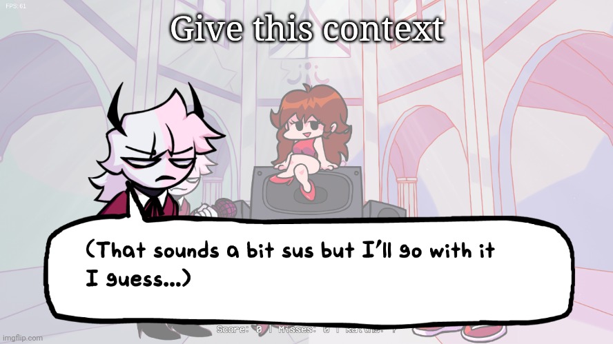 a bit sus | Give this context | image tagged in a bit sus | made w/ Imgflip meme maker