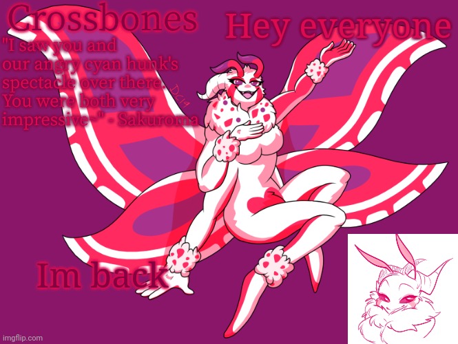 Crossbones horny-ass moth temp | Hey everyone; Im back | image tagged in crossbones horny-ass moth temp | made w/ Imgflip meme maker