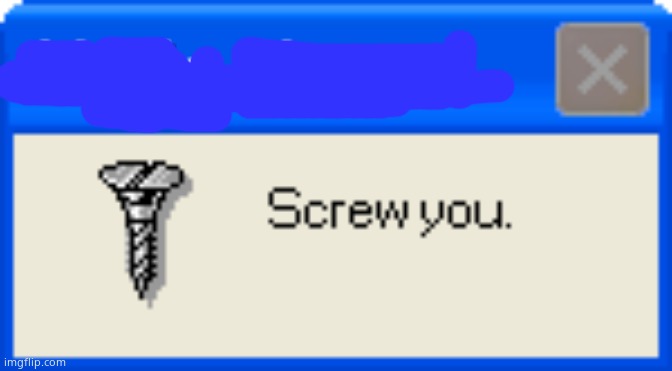 Hello there! Screw you | image tagged in hello there screw you | made w/ Imgflip meme maker