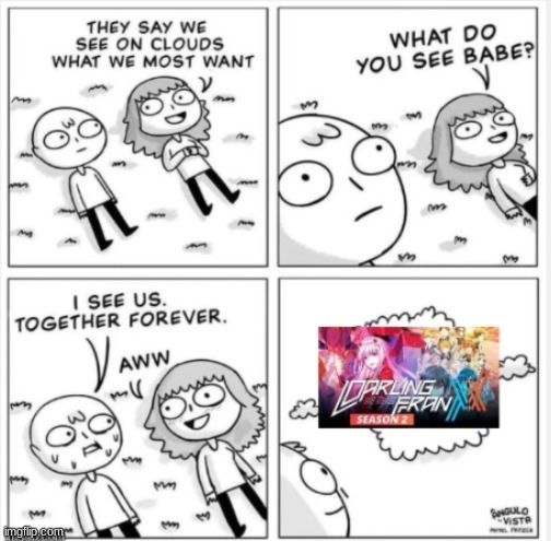 My own meme | image tagged in ditf,darling in the franxx,anime | made w/ Imgflip meme maker