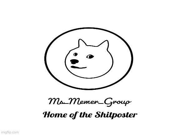 my logo for MSMG | image tagged in memes,imgflip,funny | made w/ Imgflip meme maker