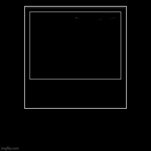 image tagged in funny,demotivationals | made w/ Imgflip demotivational maker