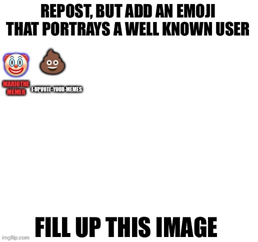 I-UPVOTE-YOUR-MEMES; 💩 | made w/ Imgflip meme maker