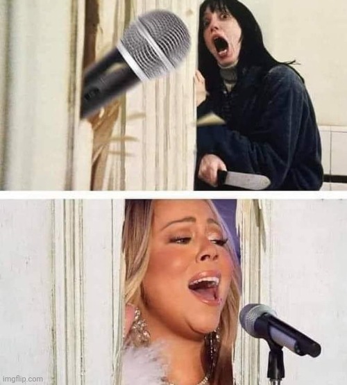Here's Mariah! | image tagged in mariah carey,christmas songs,the shining,heres johnny,holiday,memes | made w/ Imgflip meme maker