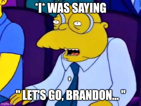 Surely he has *some* supporters | *I* WAS SAYING; ' 

" LET'S GO, BRANDON... " | image tagged in boo urns | made w/ Imgflip meme maker