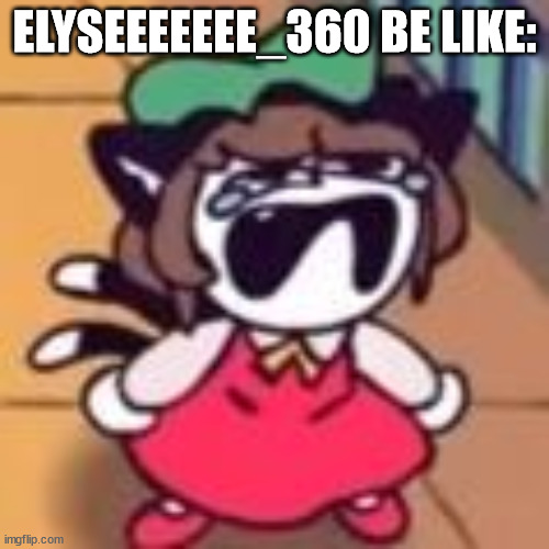 She'll cry a river if you like anime! | ELYSEEEEEEE_360 BE LIKE: | image tagged in cry about it,elysethesnowflake,memes,anime,funny,snowflake | made w/ Imgflip meme maker