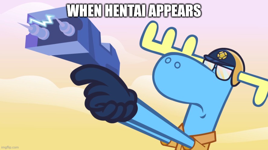 Die hentai | WHEN HENTAI APPEARS | image tagged in htf lumpy with a taser | made w/ Imgflip meme maker