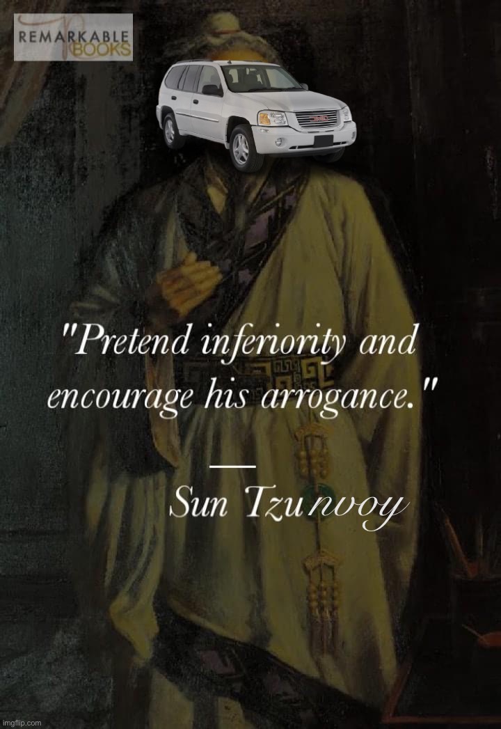 They underestimated Sun Tsunvoy, that was their last mistake | nvoy | image tagged in sun tzu quote,that,was,their,last,mistake | made w/ Imgflip meme maker