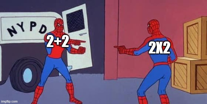 Spider Man Double |  2X2; 2+2 | image tagged in spider man double | made w/ Imgflip meme maker