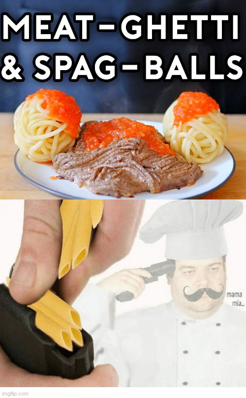 mama mia | image tagged in mama mia suicide,meat-ghetti and spag-balls,memes,cursed | made w/ Imgflip meme maker