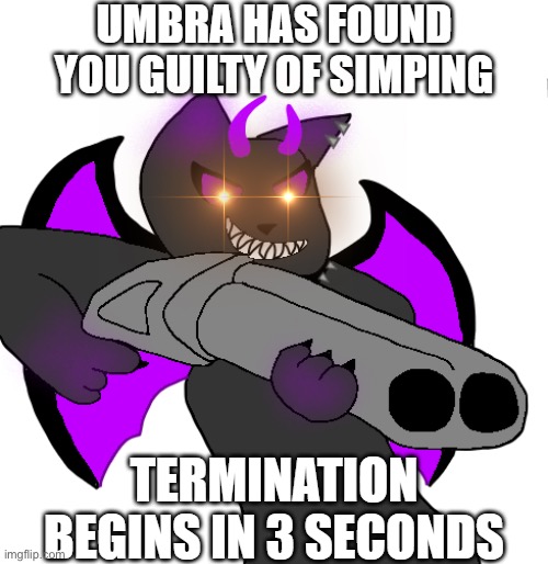 R U N | image tagged in anti simp umbra | made w/ Imgflip meme maker