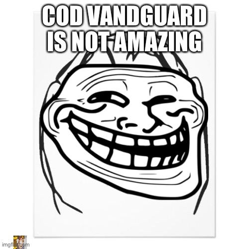 COD VANDGUARD IS NOT AMAZING | made w/ Imgflip meme maker