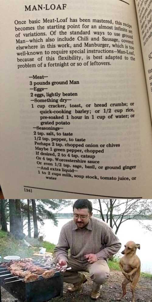 Found a cannibal cookbook at my moms house | image tagged in starving cannibal,cannibal,cannibalism,man,meatloaf | made w/ Imgflip meme maker