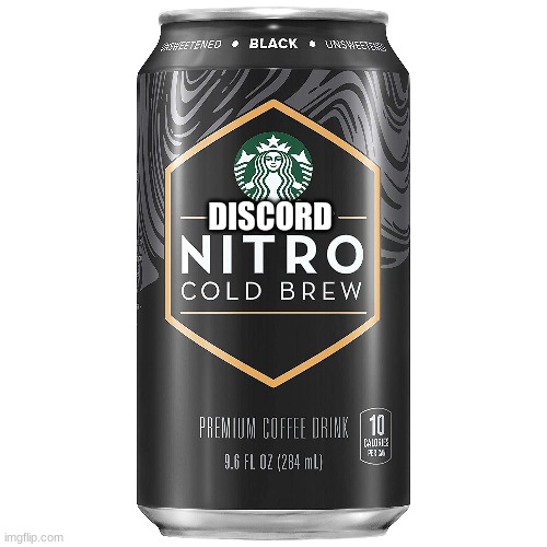 Discord Nitro | DISCORD | image tagged in discord,memes,coffee | made w/ Imgflip meme maker