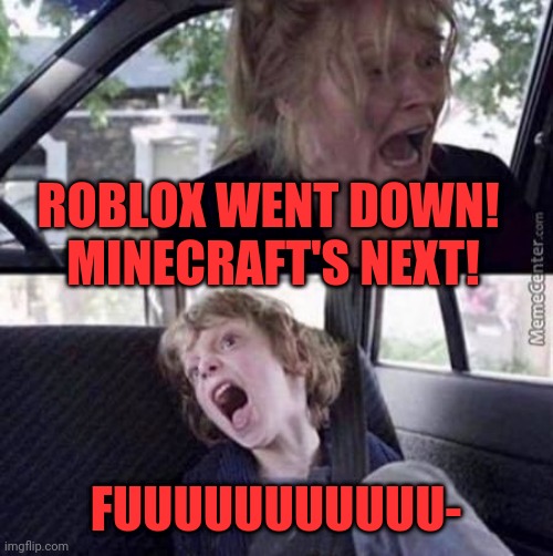 Mom and son | ROBLOX WENT DOWN!  MINECRAFT'S NEXT! FUUUUUUUUUUU- | image tagged in why can't you just be normal blank,games down,atari,stick,ate mud | made w/ Imgflip meme maker