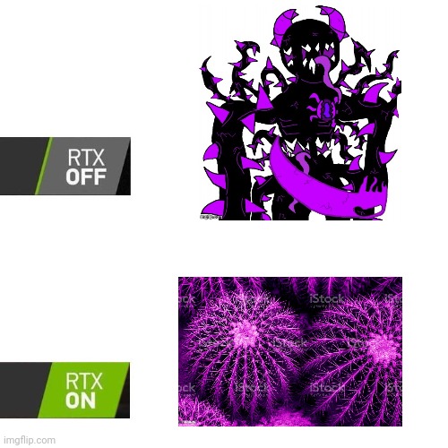 nice cactus spike | image tagged in rtx | made w/ Imgflip meme maker