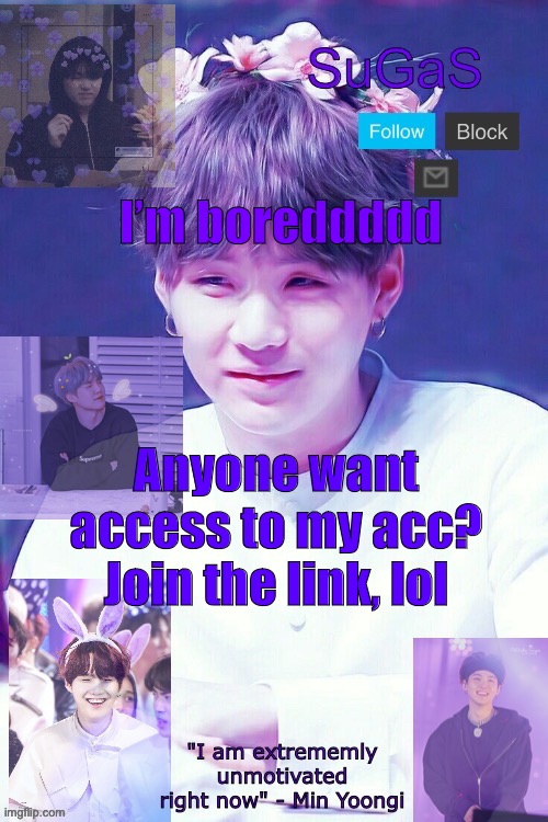 https://hyperbeam.com/i/oFvbtAKM | I’m boreddddd; Anyone want access to my acc? Join the link, lol | image tagged in sugas' suga template | made w/ Imgflip meme maker