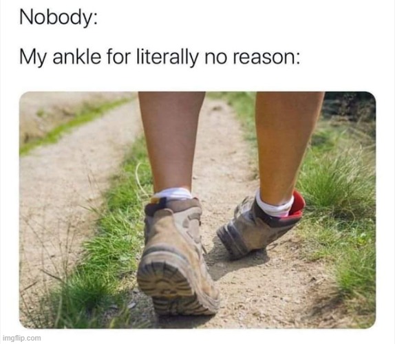 image tagged in memes,ankle | made w/ Imgflip meme maker