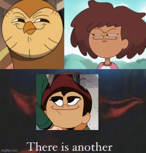 I had too | image tagged in yoda there is another,amphibia,the owl house,maybe,funny,cartoons | made w/ Imgflip meme maker