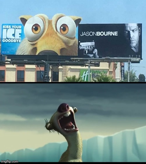 Billboard placement fail | image tagged in we're gonna die,signs/billboards,ice age,you had one job,memes,meme | made w/ Imgflip meme maker