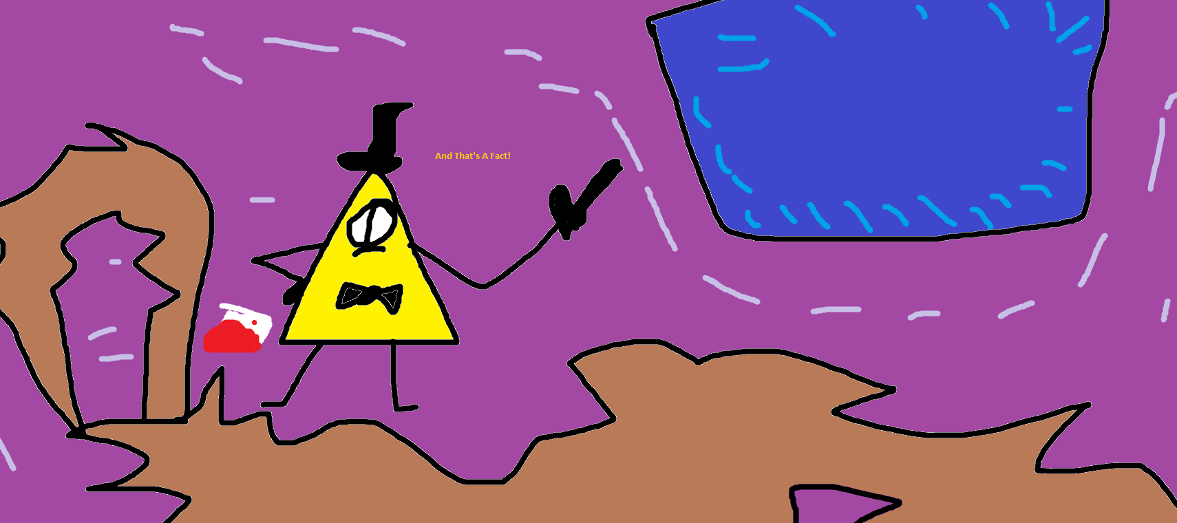 High Quality Bill Cipher And That's A Fact Blank Meme Template