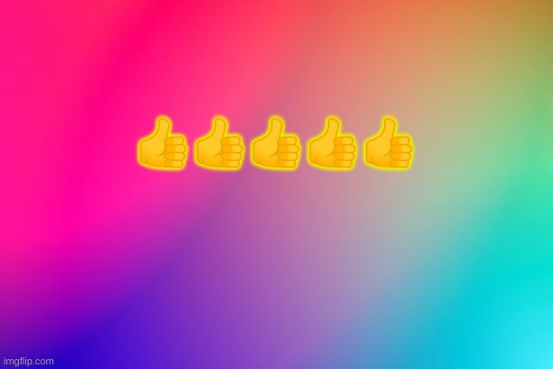 👍👍👍👍👍 | image tagged in regenboog | made w/ Imgflip meme maker