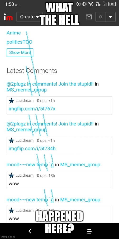 WHAT THE HELL; HAPPENED HERE? | made w/ Imgflip meme maker