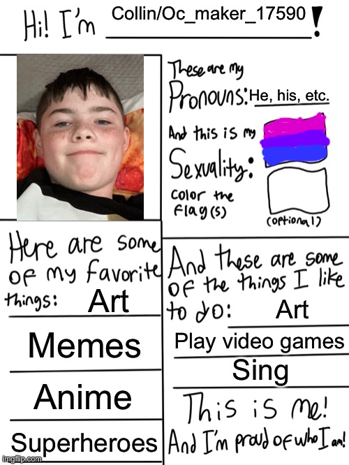 Lgbtq stream account profile | Collin/Oc_maker_17590; He, his, etc. Art; Art; Memes; Play video games; Sing; Anime; Superheroes | image tagged in lgbtq stream account profile,lgbtq | made w/ Imgflip meme maker