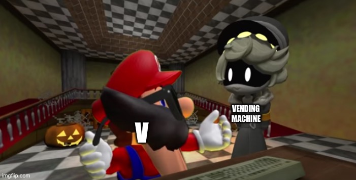 I'm not done with this one joke. | V; VENDING MACHINE | image tagged in n looking at mario,murder drones,vending machine,smg4 | made w/ Imgflip meme maker