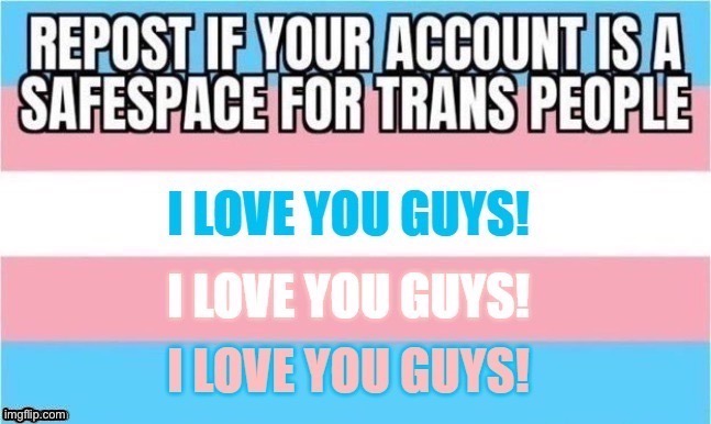 Yay! You’re always welcome on my acct! | image tagged in happiness noise,transgender,safe space | made w/ Imgflip meme maker