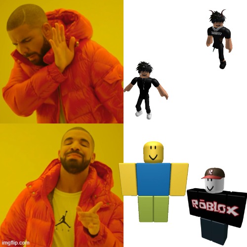 coment: true if u miss old roblox | image tagged in memes,drake hotline bling | made w/ Imgflip meme maker