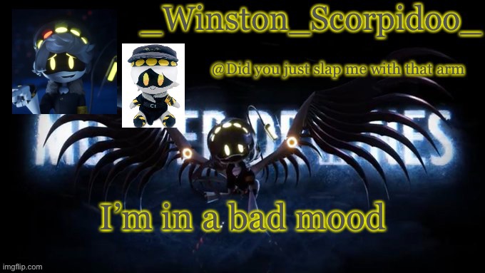 Winston’s murder drone temp | I’m in a bad mood | image tagged in winston s murder drone temp | made w/ Imgflip meme maker