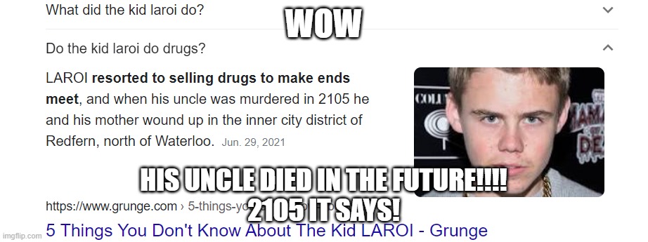 Future Uncle? | WOW; HIS UNCLE DIED IN THE FUTURE!!!!
2105 IT SAYS! | image tagged in lol so funny,what is this | made w/ Imgflip meme maker