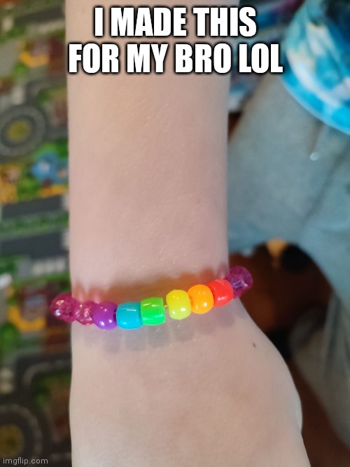 From my crappy craft box | I MADE THIS FOR MY BRO LOL | image tagged in pride,rainbow,lgbtq | made w/ Imgflip meme maker