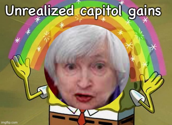 I would hope this meme does well but I dont won’t any unrealized expectations to be taxed | Unrealized capitol gains | image tagged in memes,imagination spongebob,politics lol | made w/ Imgflip meme maker