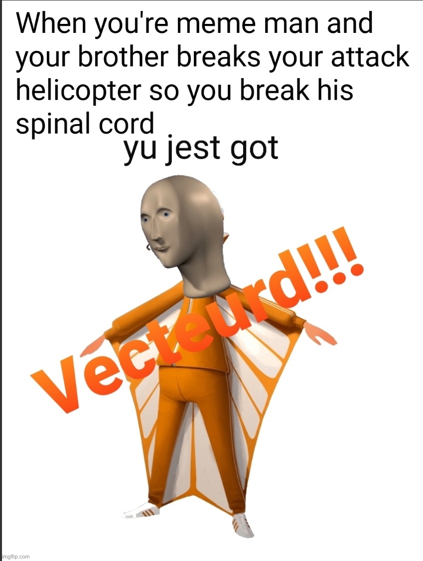 You just got vectored | image tagged in memes,funny,lmao,you just got vectored | made w/ Imgflip meme maker