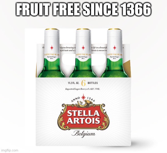 Steels is no Gose |  FRUIT FREE SINCE 1366 | image tagged in beers | made w/ Imgflip meme maker