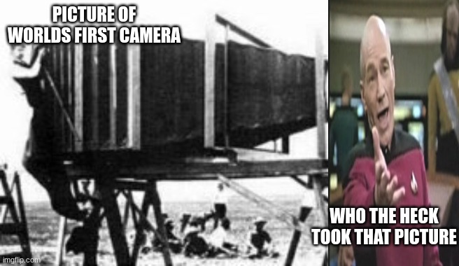 sussy | PICTURE OF WORLDS FIRST CAMERA; WHO THE HECK TOOK THAT PICTURE | image tagged in sus | made w/ Imgflip meme maker