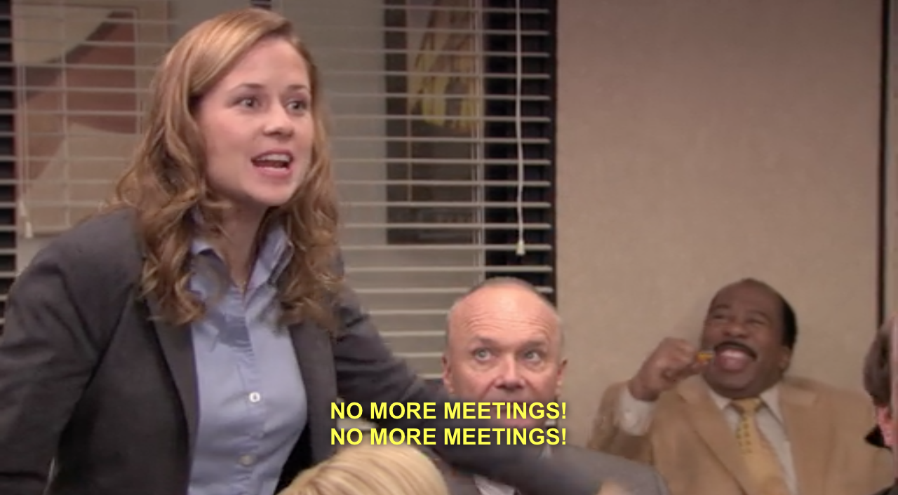 No More Meetings Blank Meme Template