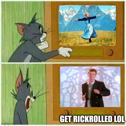 Tom gets Rickrolled | GET RICKROLLED LOL | image tagged in tom changing the channel,rickrolled,rickrolling,rickroll,rick astley,memes | made w/ Imgflip meme maker