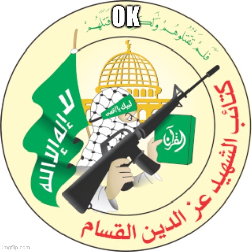 Qassam Brigades Logo | OK | image tagged in qassam brigades logo | made w/ Imgflip meme maker