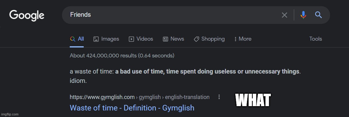 WHAT | WHAT | image tagged in friends | made w/ Imgflip meme maker