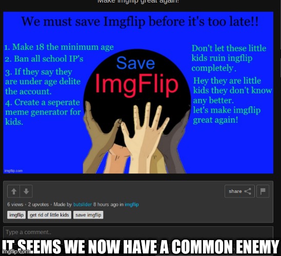 IT SEEMS WE NOW HAVE A COMMON ENEMY | made w/ Imgflip meme maker