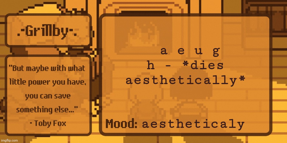 sugmona bruh | a e u g h - *dies aesthetically*; aestheticaly | image tagged in grillby's home template | made w/ Imgflip meme maker