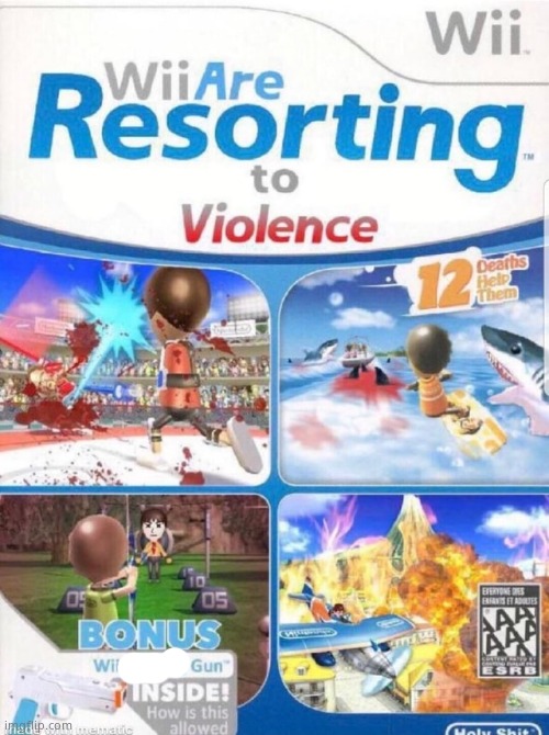 Wii are resorting to violence (better quality) | image tagged in wii are resorting to violence better quality | made w/ Imgflip meme maker